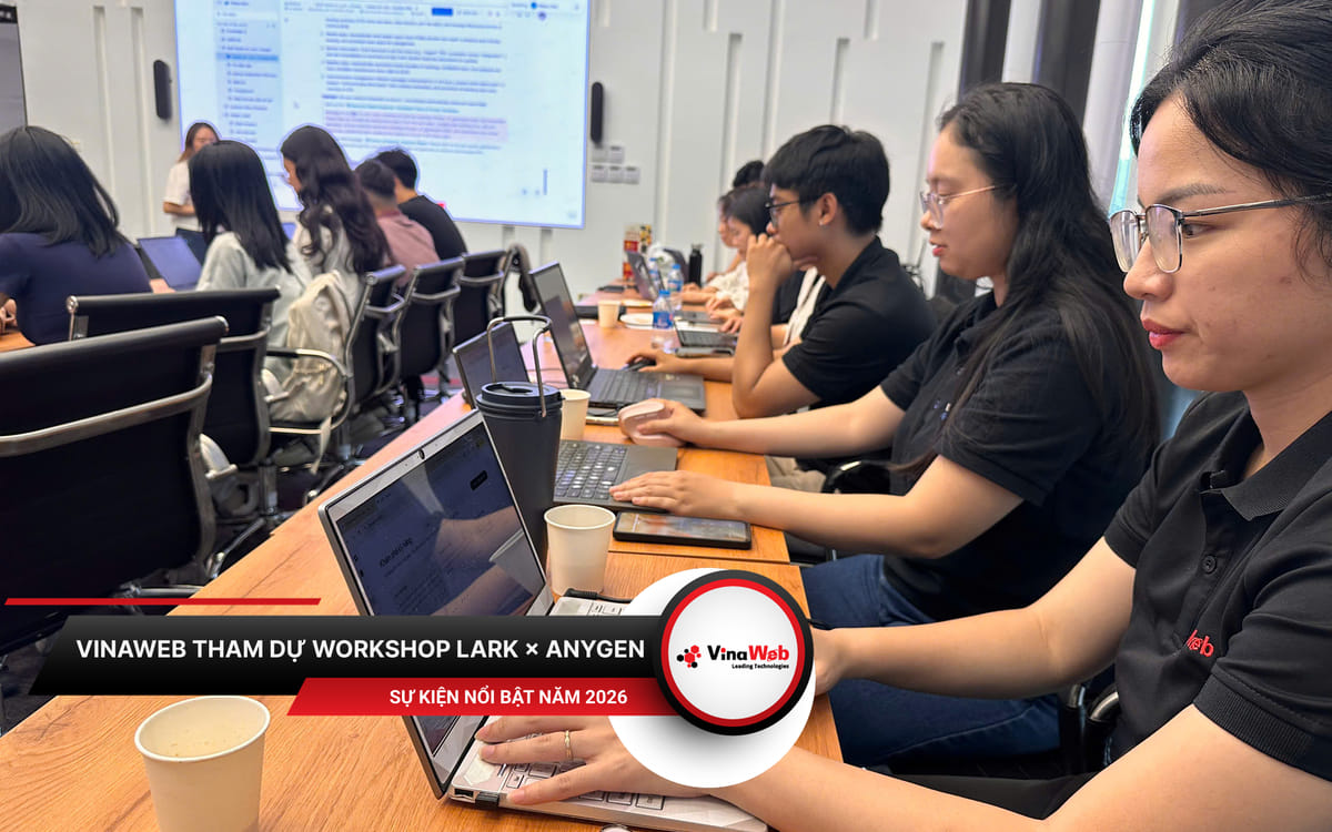 vinaweb-tham-du-workshop-lark-anygen-3