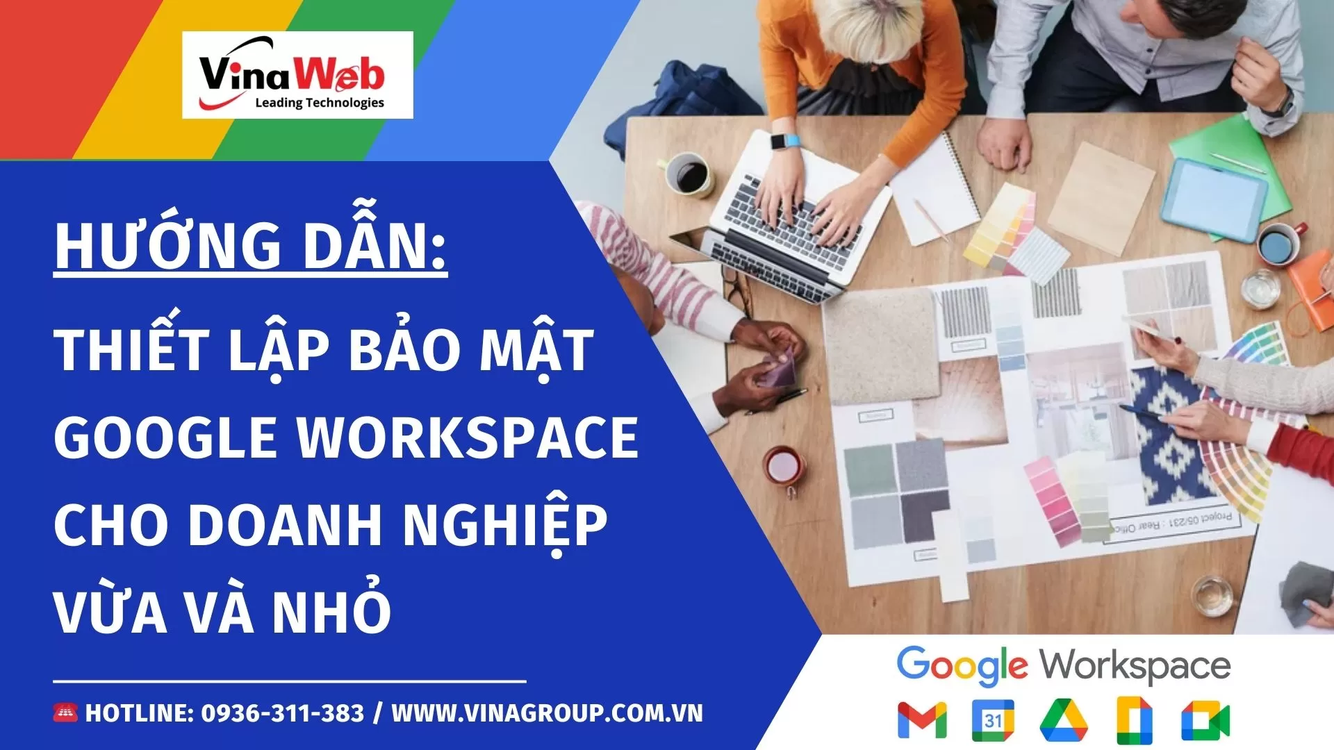 Hướng dẫn thiết lập bảo mật Google Workspace cho doanh nghiệp vừa và nhỏ