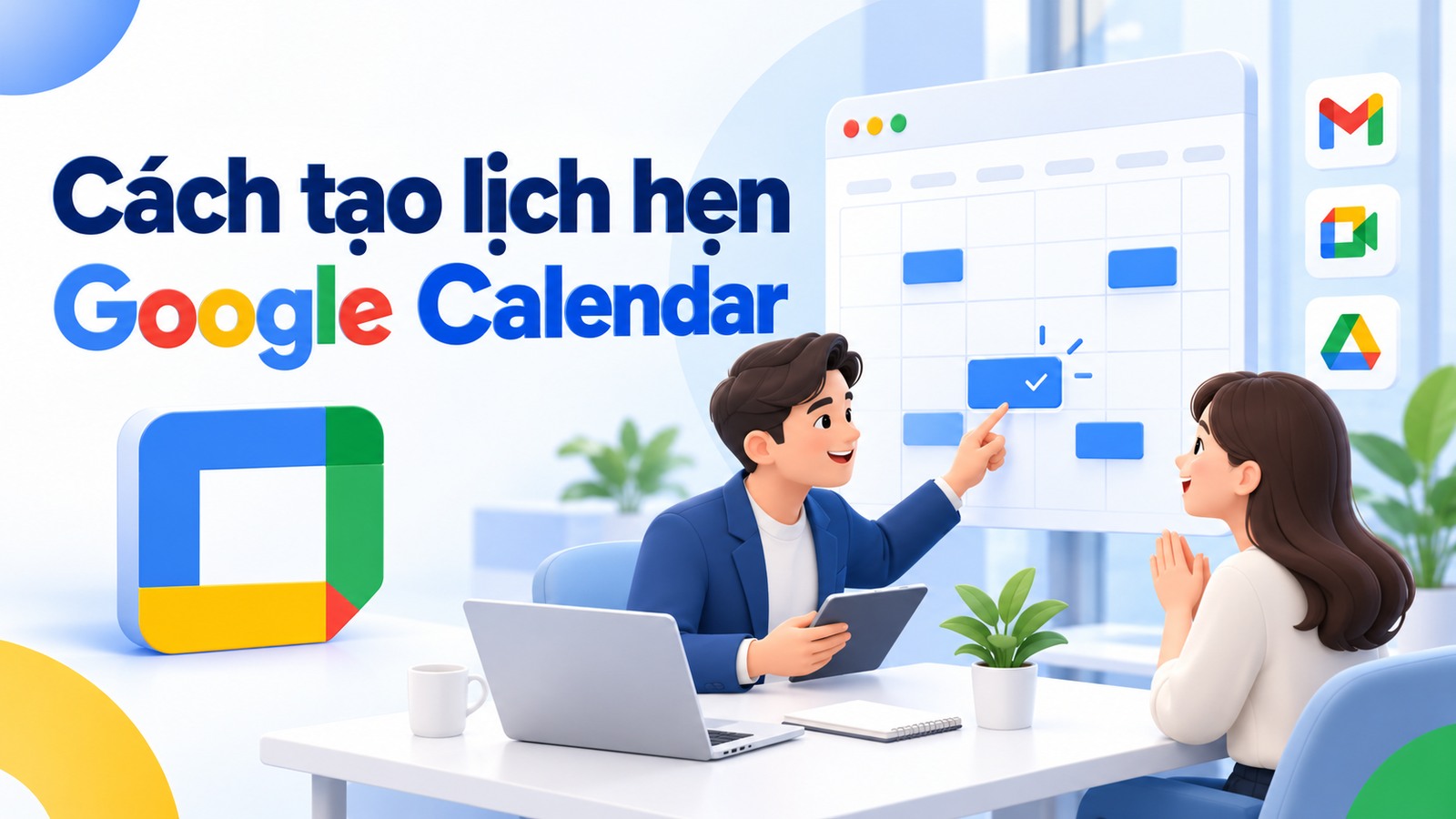 Cách tạo lịch hẹn Google Calendar