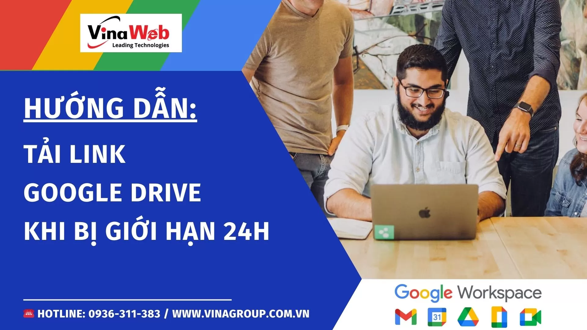 Hướng dẫn tải link Google Drive khi bị giới hạn 24h