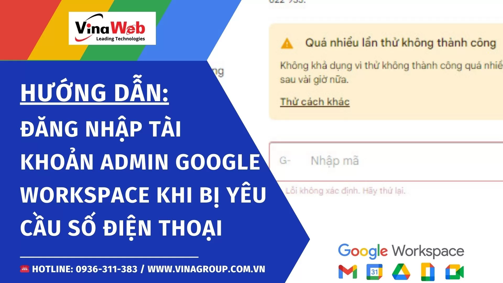 Hướng dẫn đăng nhập tài khoản admin Google Workspace khi bị yêu cầu số điện thoại dù không cài đặt