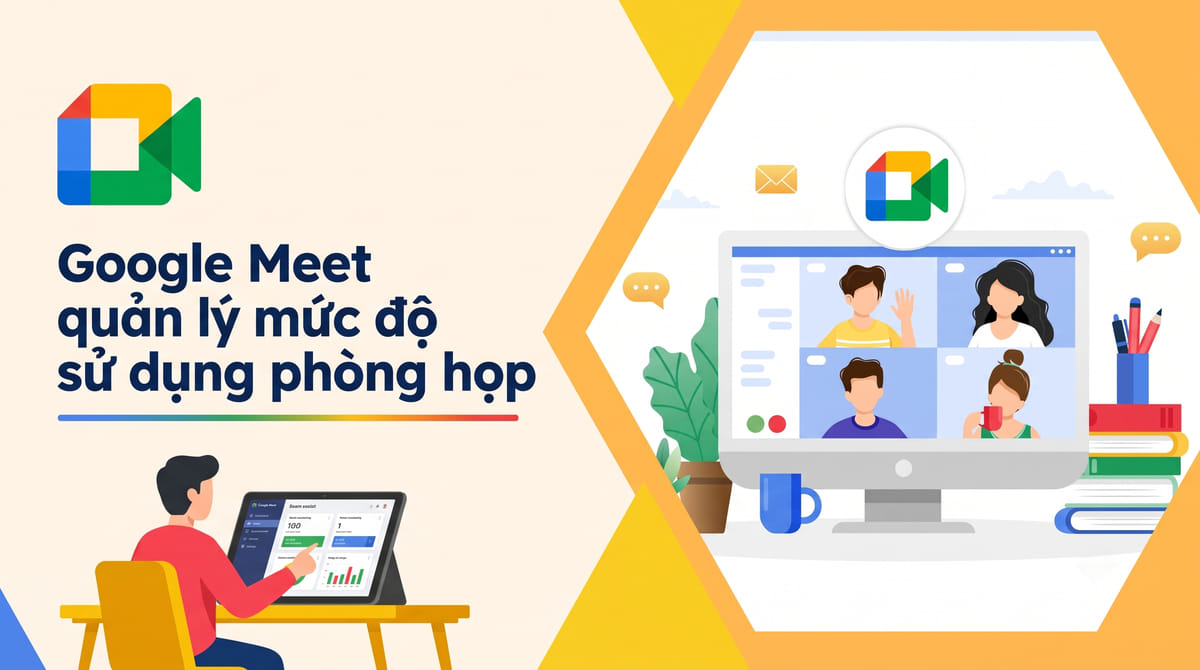 Google Meet quản lý mức độ sử dụng phòng họp bằng dữ liệu Occupancy counting