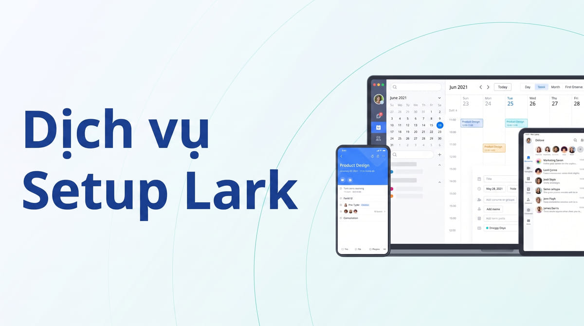 Dịch vụ Setup Lark Suite – Triển khai đúng ngay từ đầu để doanh nghiệp khai thác tối đa Lark