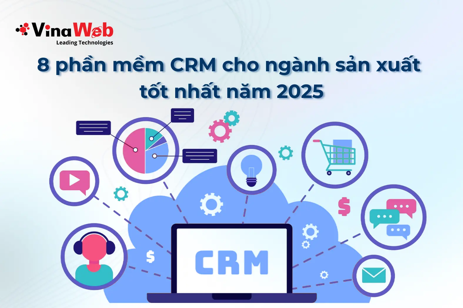 8 phần mềm CRM cho ngành sản xuất tốt nhất năm 2026