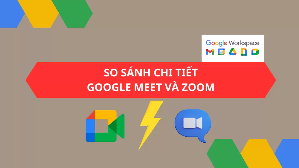 So sánh Google Meet và Zoom với những update mới nhất 2024