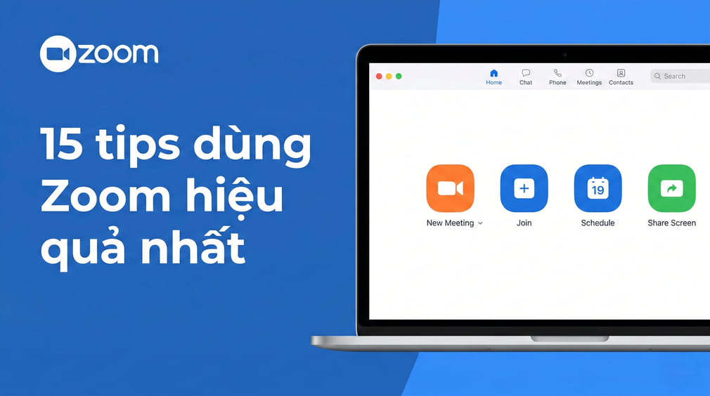 15 tips dùng Zoom hiệu quả nhất