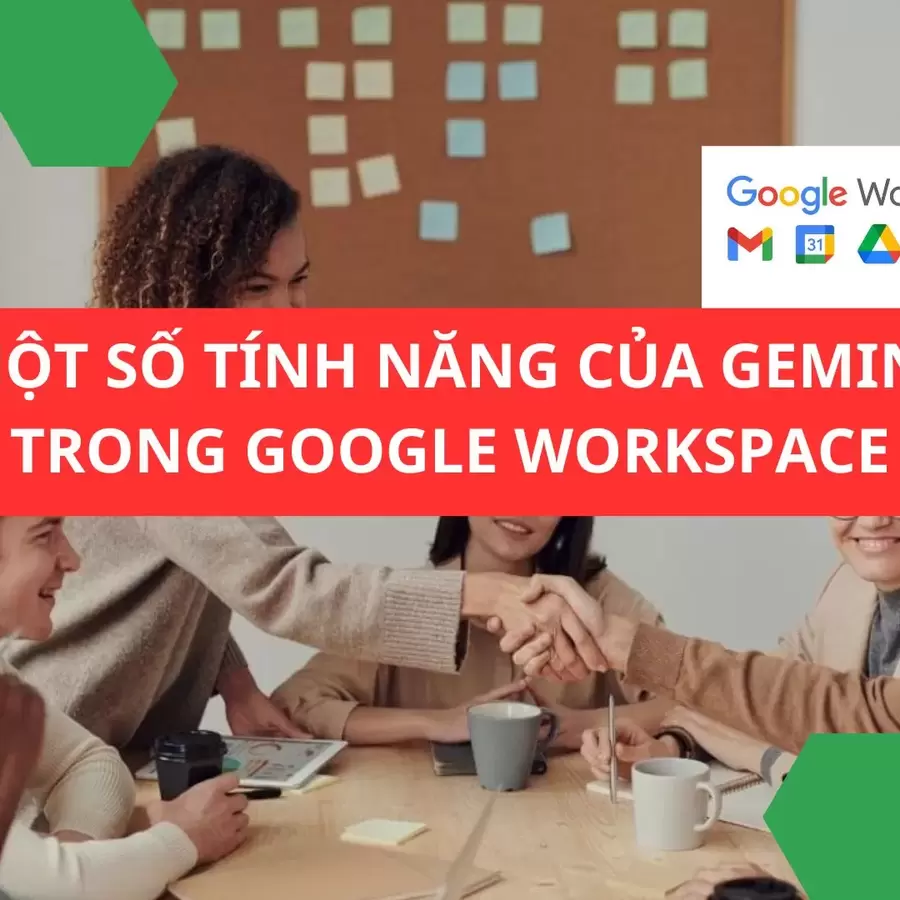 4 tính năng nổi bật của Gemini trong Google Workspace