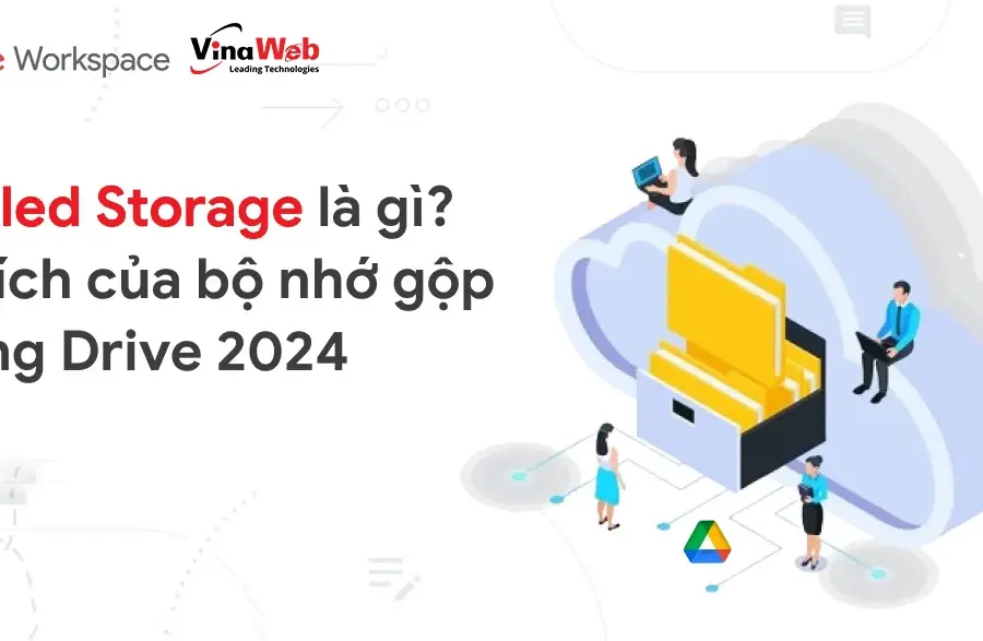 Bộ nhớ gộp – Pooled Storage trong Google Drive là gì?