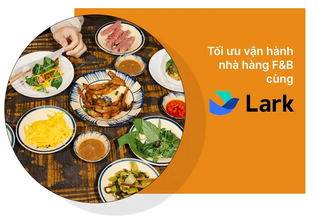 Tối ưu vận hành nhà hàng F&B với Larksuite