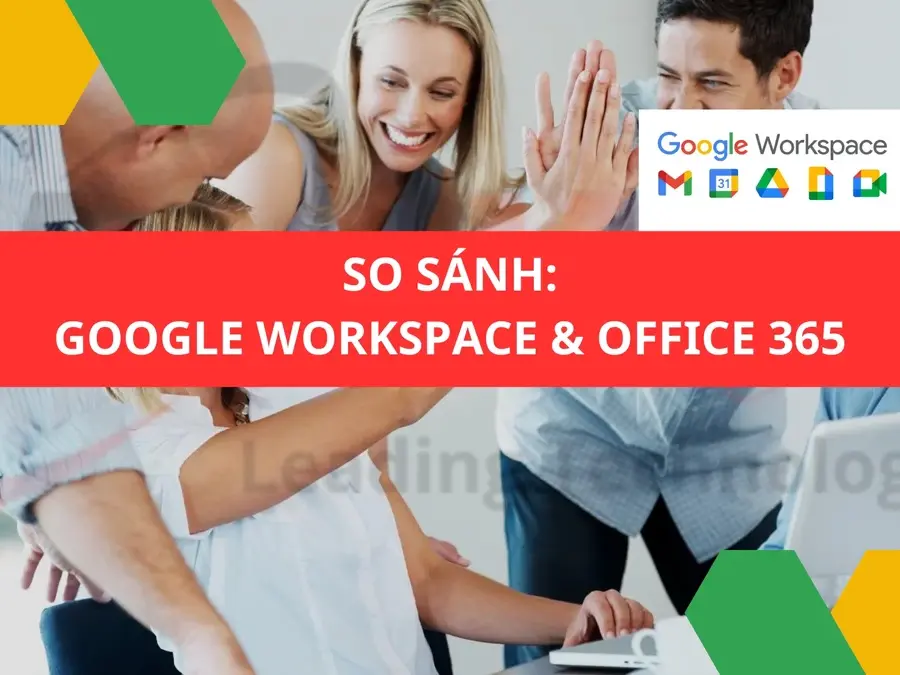 So sánh Google Workspace và Office 365