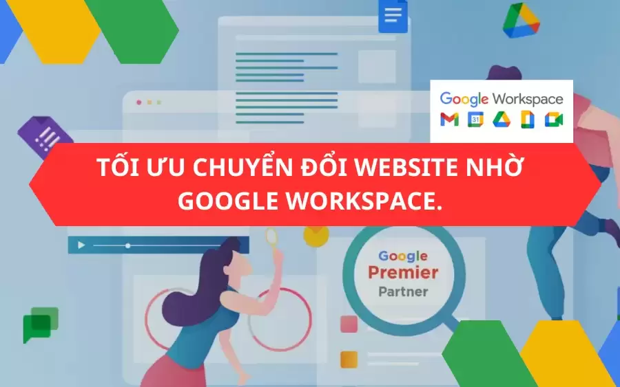 Tối ưu chuyển đổi website nhờ Google Workspace