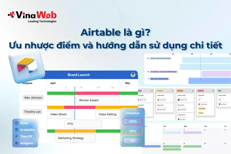 Airtable là gì? Ưu nhược điểm và hướng dẫn sử dụng chi tiết