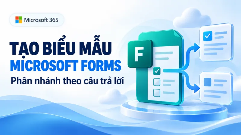 Cách tạo Microsoft Forms phân nhánh cho biểu mẫu đăng ký nội bộ