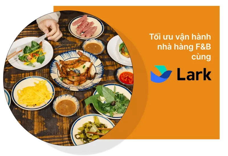 Tối ưu vận hành nhà hàng F&B với Larksuite