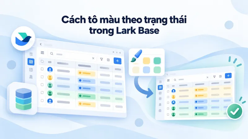Cách tô màu theo trạng thái trong Lark Base