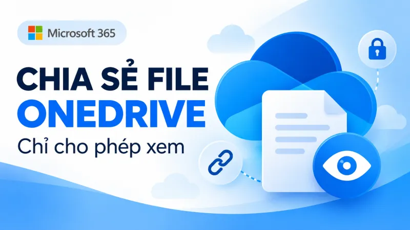 Cách chia sẻ file OneDrive chỉ cho phép xem