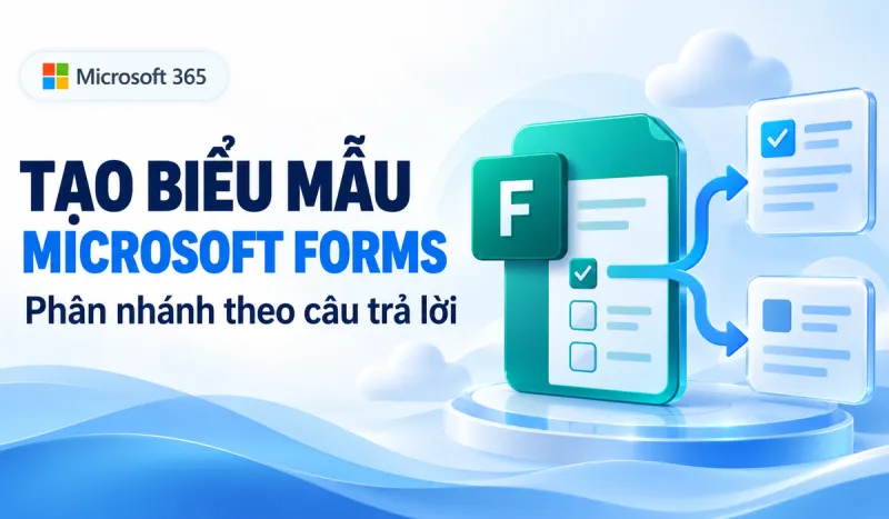 Cách tạo Microsoft Forms phân nhánh cho biểu mẫu đăng ký nội bộ